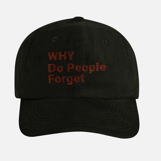 Dark Olive Courdroy Cap | Why Do People Forget