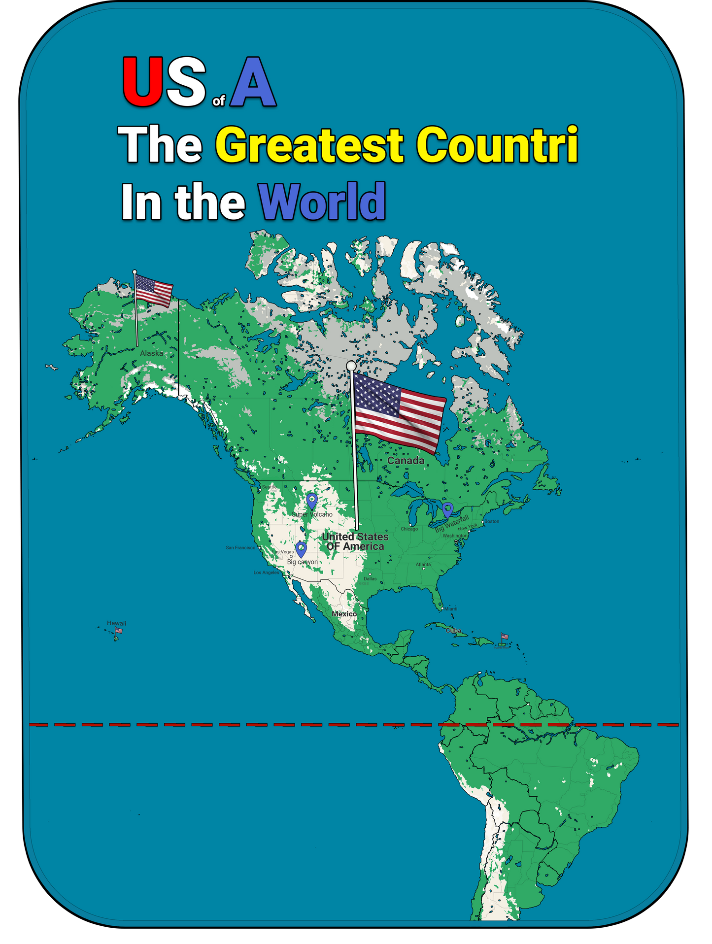 Design of map showing USA with the phrase "US of A The Greatest Country in the World"